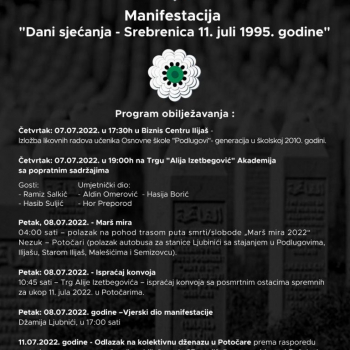 Manifestacija „Dani sjećanja – Srebrenica 11. juli 1995. godine“ održat će se u periodu od 07. do 11. jula 2022. godine