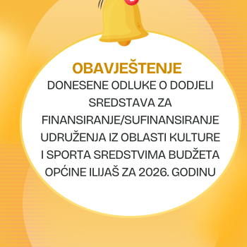 Donesene Odluke o dodjeli sredstava za finansiranje/sufinansiranje udruženja iz oblasti kulture i sporta sredstvima Budžeta Općine Ilijaš za 2026. godinu