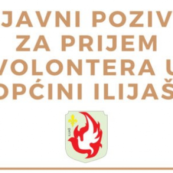 Objavljen Javni poziv za prijem volontera u Općinu Ilijaš za 2022. godinu