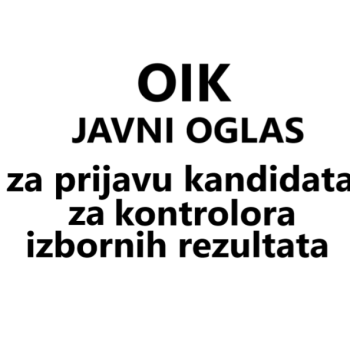 Javni oglas za prijavu kandidata za kontrolora izbornih rezultata 